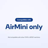 Compatibility infographic: this mask works with the AirMini only, and is not compatible with any other CPAP or BiPAP machine